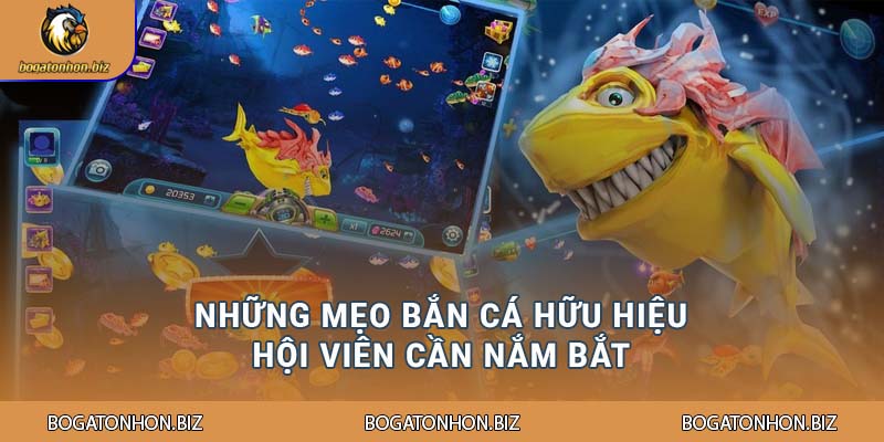 Những mẹo bắn cá hữu hiệu hội viên cần nắm bắt