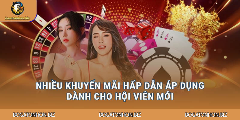 Nhiều khuyến mãi hấp dẫn áp dụng dành cho hội viên mới