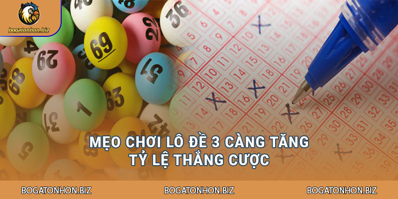 Mẹo chơi Lô đề 3 càng tang tỷ lệ thắng cược