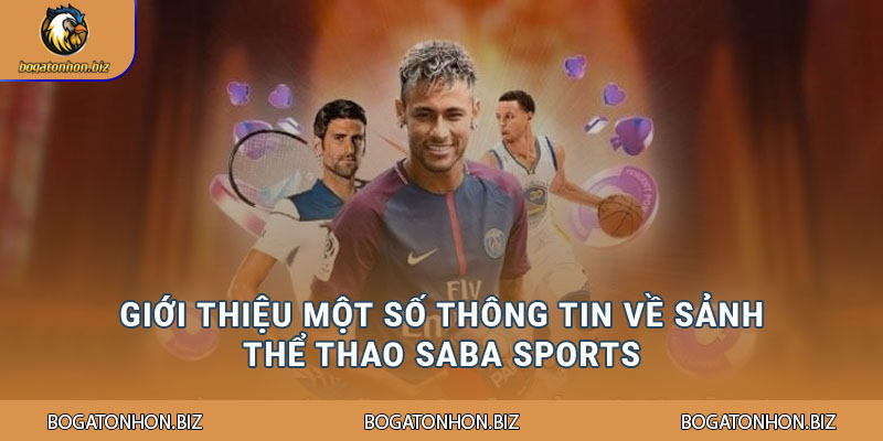 Giới thiệu một số thông tin về sảnh thể thao Saba Sports